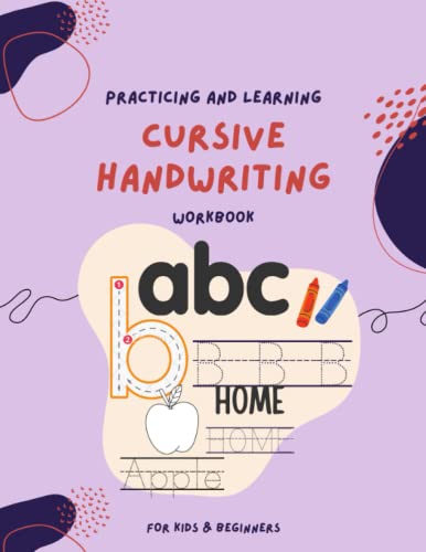 Practicing and Learning Cursive Handwriting Workbook for Kids ...