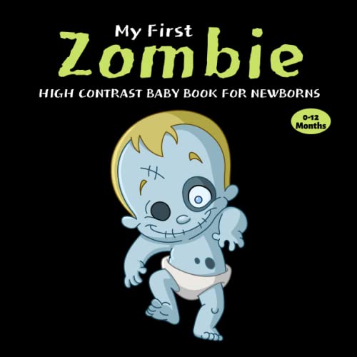My First Zombie High Contrast Baby Book For Newborns Black and White