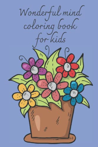 wonderful mind coloring book: 6"X9" coloring book with fun, easy