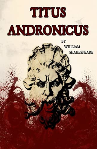 Titus Andronicus (Illustrated) by William Shakespeare | Goodreads