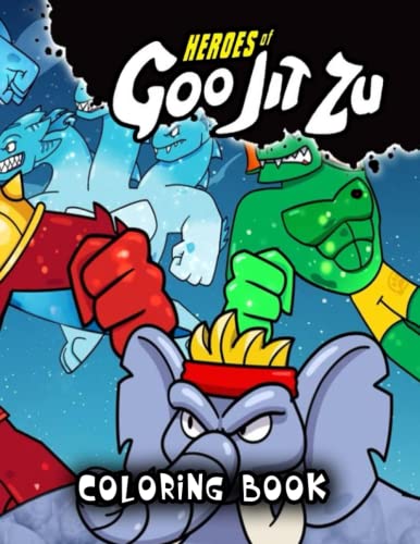 Goo Jit Zu Coloring Book: Coloring Book For Kids Age 4-8,9-12, Teens