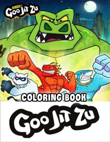 Goo Jit Zu Coloring Book: Funny Gift To Relax And Relieve Stress by