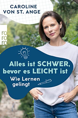 Alles ist schwer, bevor es leicht ist: Wie Lernen gelingt
