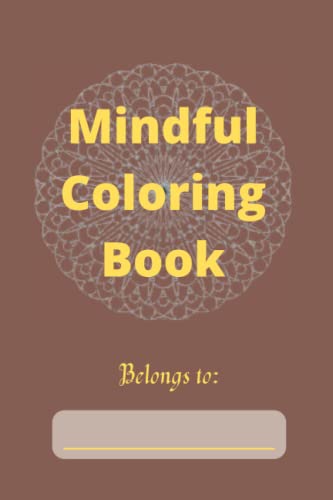 Mindful Coloring Book (Mindfulness and Meditation) by Caleb Silvanus ...