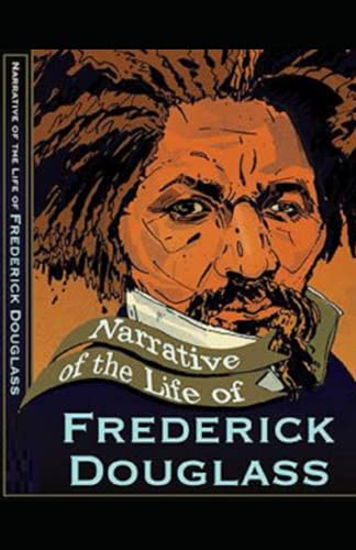 Narrative of the Life of Frederick Douglass Illustrated by Frederick ...
