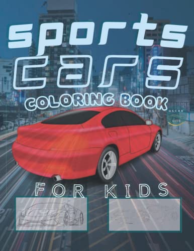 SPORTS CARS COLORING BOOK FOR KIDS: sports vehicles coloring book for