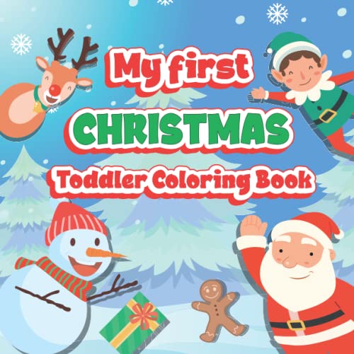 My first christmas toddler coloring book: Toddler and Preschoolers ...