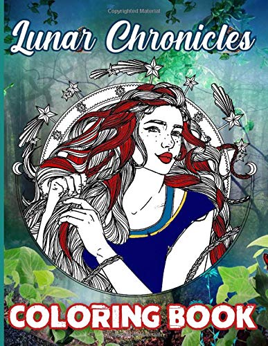 Lunar Chronicles Coloring Book: Crayola Creativity Lunar Chronicles