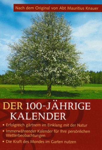 100-j&auml;hriger Kalender: Nach dem Original von Abt Mauritius Knauer by