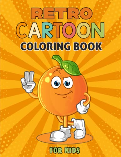 Retro Cartoon Coloring Book for Kids: Amazing Easy and fun Coloring ...