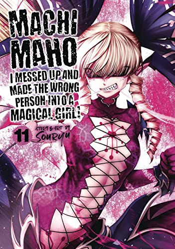 Machimaho: I Messed Up and Made the Wrong Person Into a Magical Girl! Vol. 12