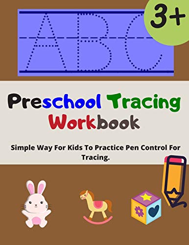 Preschool Tracing Workbook: Simple Way To Practice Pen Control For
