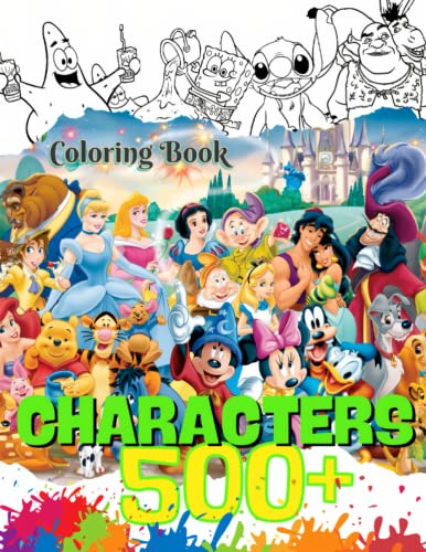 500+ Characters Coloring Book: All your favorite characters in one book. With High Quality Pages ...