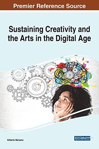 Image showcasing Sustaining Creativity and the Arts in the Digital Age by Gilberto ...