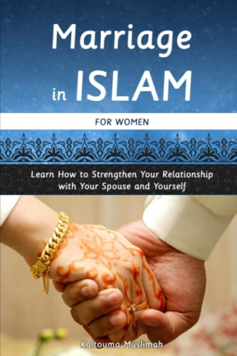 Marriage in Islam for Women: Learn How to Strengthen Your Relationship ...