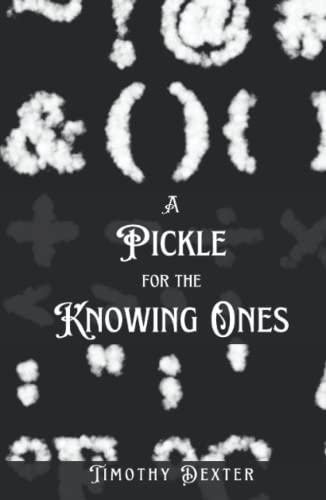 A Pickle for the Knowing Ones: or Plain Truths in a Homespun Dress; A