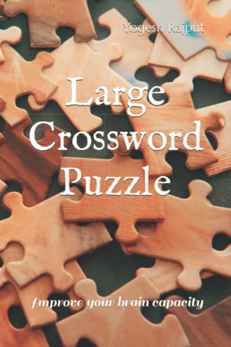 Large Crossword Puzzle: Improve your brain capacity by Yogesh Rajput Large Crossword Puzzle: Improve your brain capacity by Yogesh Rajput