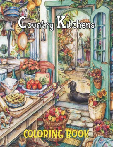 Country Kitchens Coloring Book: An Adult Coloring Book Featuring ...