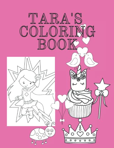 Tara’s coloring book: large a coloring book for Tara, Tara’s birthday