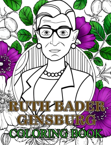 Ruth Bader Ginsburg Coloring Book: A Tribute to US Supreme Court ...