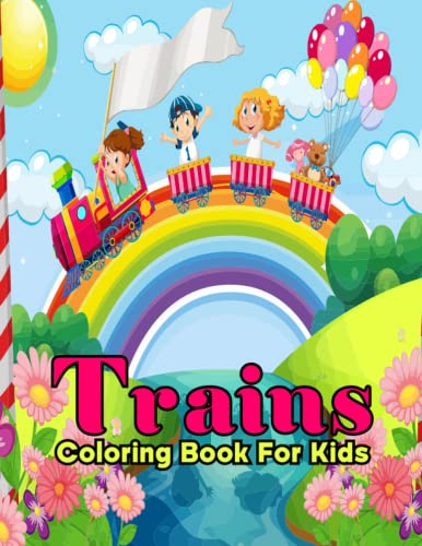Trains Coloring Book for kids: A Great 30 Different Trains Coloring ...
