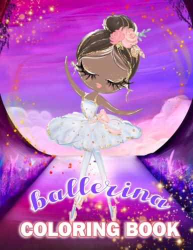 Ballerina Coloring Book: A Wonderful Ballet Colouring Pages For Girls