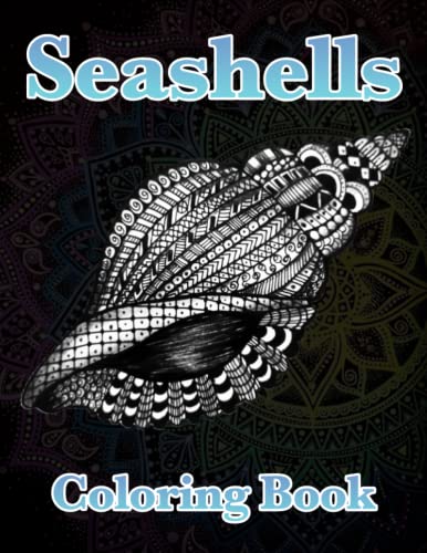 Seashells Coloring Book: Zentangle Style Coloring Pages With