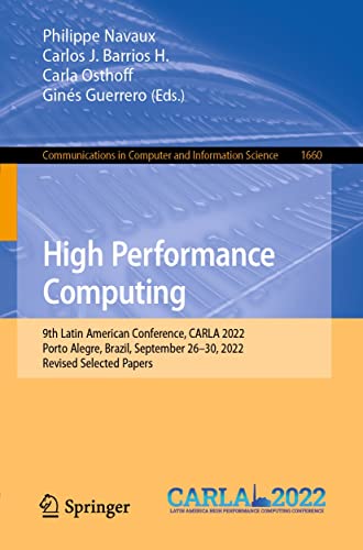 Performance Computing Conference High Performance Computing: 9th Latin American Conference, CARLA 2022 ...