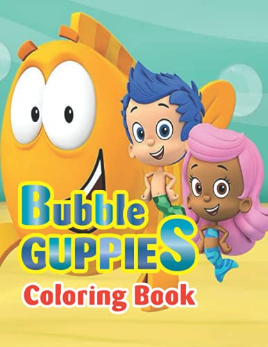 Bubble Guppies Coloring Book: Easy and Fun Bubble Guppies Illustrations