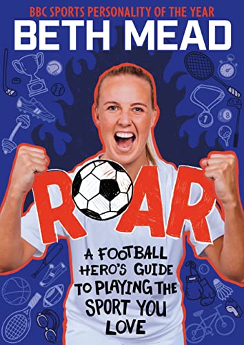 ROAR: My Guide to Dreaming Big and Playing the Sport You Love