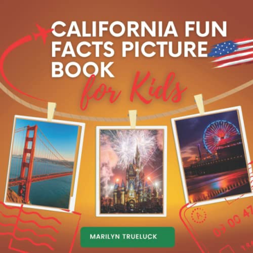 California Fun Facts Picture Book for Kids An Educational Country City
