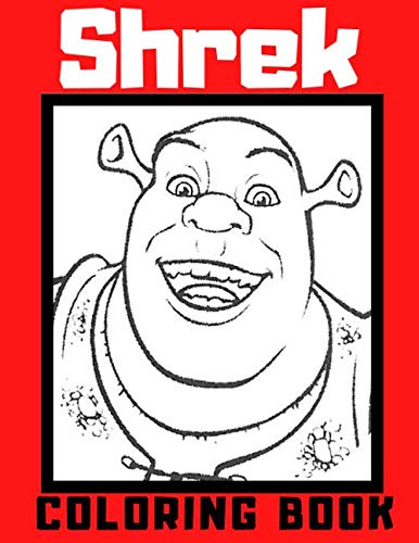 Shrek: Fun Coloring Book for Adult Teen or Kids Coloring Book 8.5 X 11