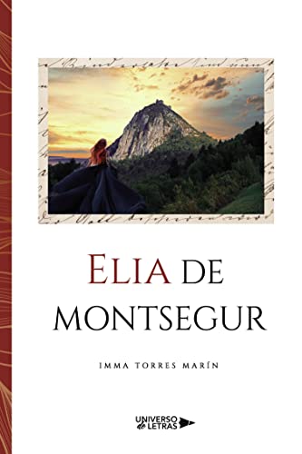 Elia de Montsegur (UNIVERSO DE LETRAS)