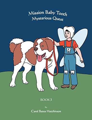 Mission Baby Tooth Mysterious Quest: Book 3
