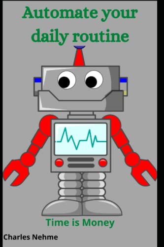 Automate your daily routine by Charles Nehme | Goodreads