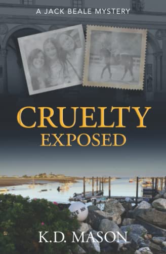Cruelty Exposed: A Jack Beale Mystery