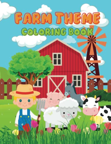 Farm Theme Coloring Book: for Kids Aged 4-8| a Fun-Filled Coloring ...