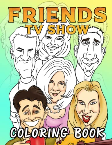 Friends TV show Coloring Book: Friends TV Show Coloring Books for ...