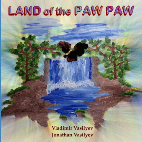 Land of the Paw Paw A Canadian fairy tale with scientific meaning by Vladimir Vasilyev Goodreads