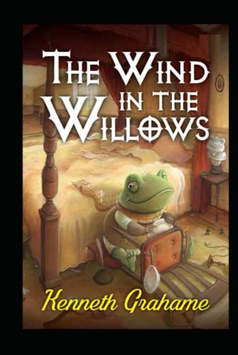 The Wind in the Willows by Kenneth Grahame illustrated edition by ...