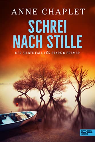 Schrei In Der Stille Buch Kapitel Zusammenfassung Schrei nach Stille: Der siebte Fall für Stark & Bremer by Anne Chaplet