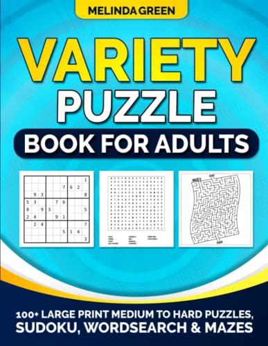 Variety Puzzle Book For Adults: 100+ Large Print Medium To Hard Puzzles ...