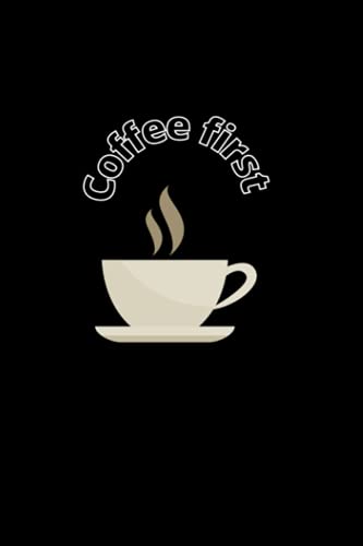 Coffee First by Irene Wilson | Goodreads