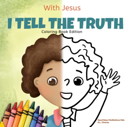 With Jesus I Tell The Truth – Coloring Book Edition: A Christian ...
