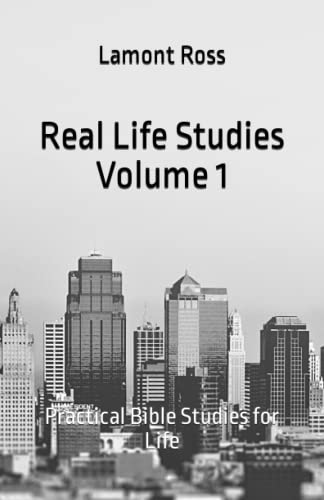 Real Life Studies - Volume 1: Practical Bible Studies for Life by ...