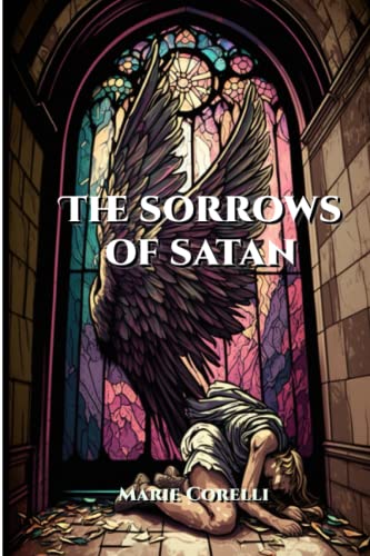 The Sorrows of Satan: The Strange Experience of Geoffrey Tempest by ...