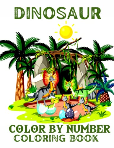 Dinosaur Color By Number Coloring Book An Adult Coloring Book With 