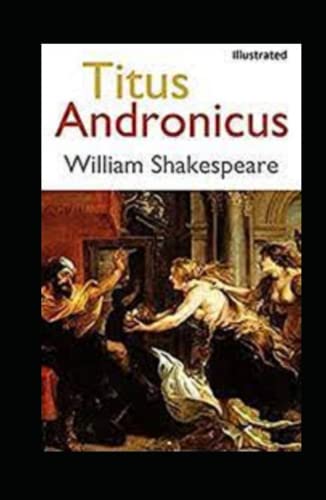 Titus Andronicus Illustrated by William Shakespeare | Goodreads