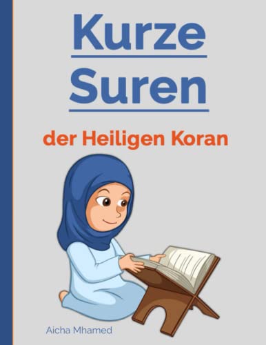 Kurze Suren der Heiligen Koran: Kurze Koran-Suren für muslimische