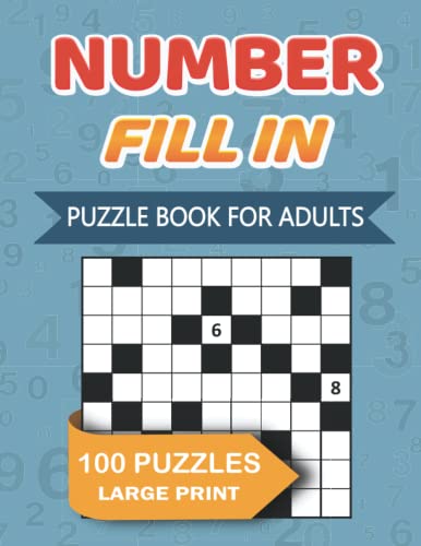 Number Fill In Puzzle Book For Adults Large Print: 100 challenging ...